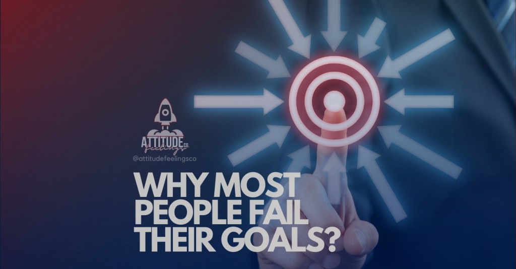 Why Most People Fail Their Goals—and How to Fix&nbsp;It