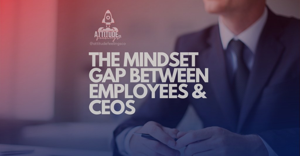 The Leadership Mindset Shift: From Employee Thinking to CEO&nbsp;Execution